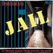 Destination Jail: 31 Prison Songs from Behind the Bars - Volume 1