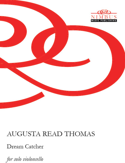 Augusta Read Thomas: Dream Catcher for Solo Violin (Nimbus Music Publishing NMP1069