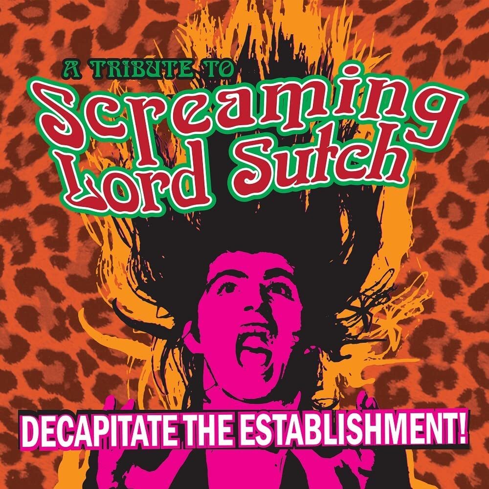 A Tribute to Screaming Lord Sutch: Decapitate the Establishment