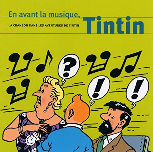 En Avant La Musique/ Tintin