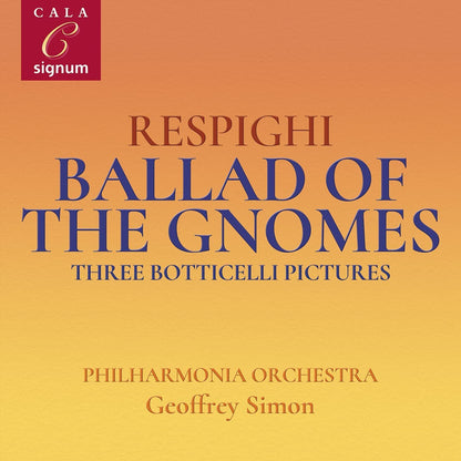 Respighi: Ballad of the Gnomes/Three Botticelli Pictures