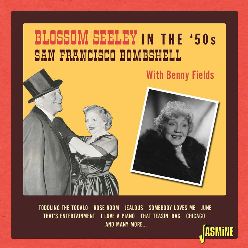 Blossom Seeley in the '50s: San Francisco Bombshell - With Benny Fields