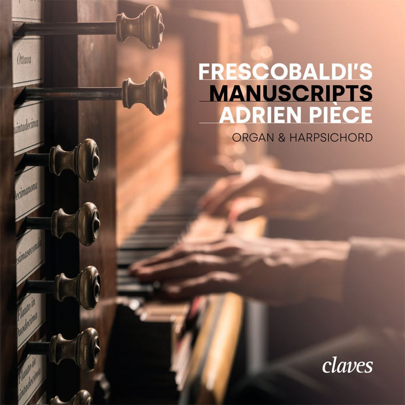 Adrien Pièce: Frescobaldi's Manuscripts