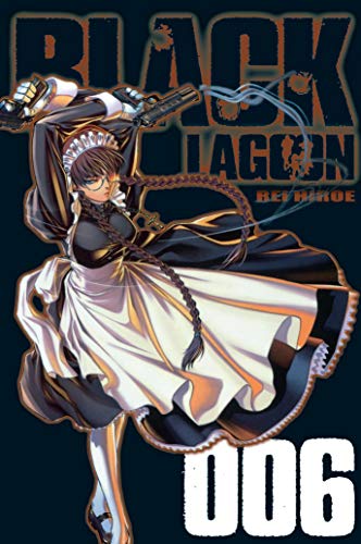 Black Lagoon 6: Spektakuläre Manga-Action um wahnwitzige Abenteuer und eine unerschrockene Piratenbande (6)