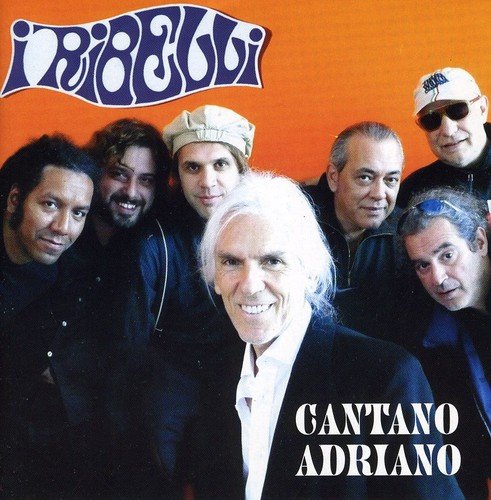 I Ribelli Cantano Adriano Cele