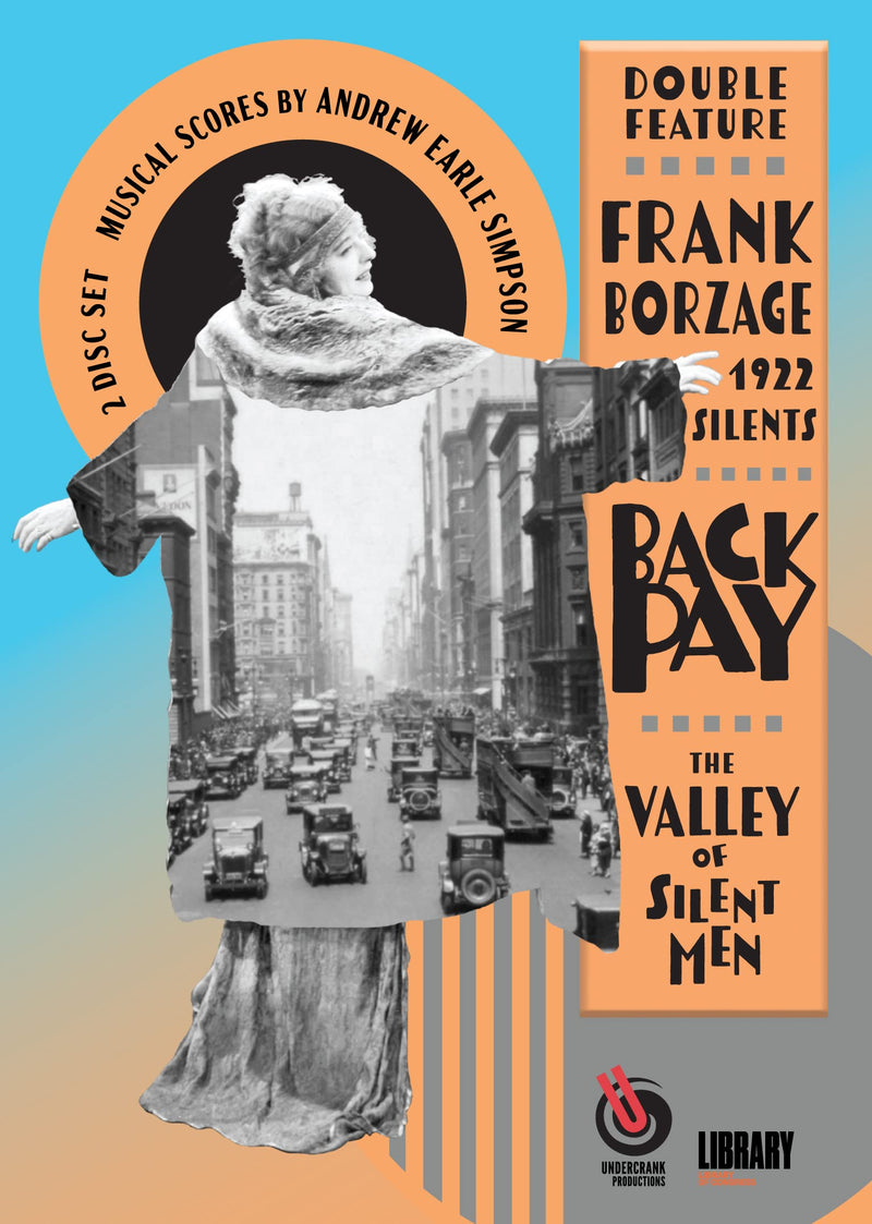 Frank Borzage: 1922 Silents: Back Pay / The Valley of Silent Men