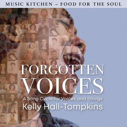 Forgotten Voices: A Song Cycle for Voices and Strings