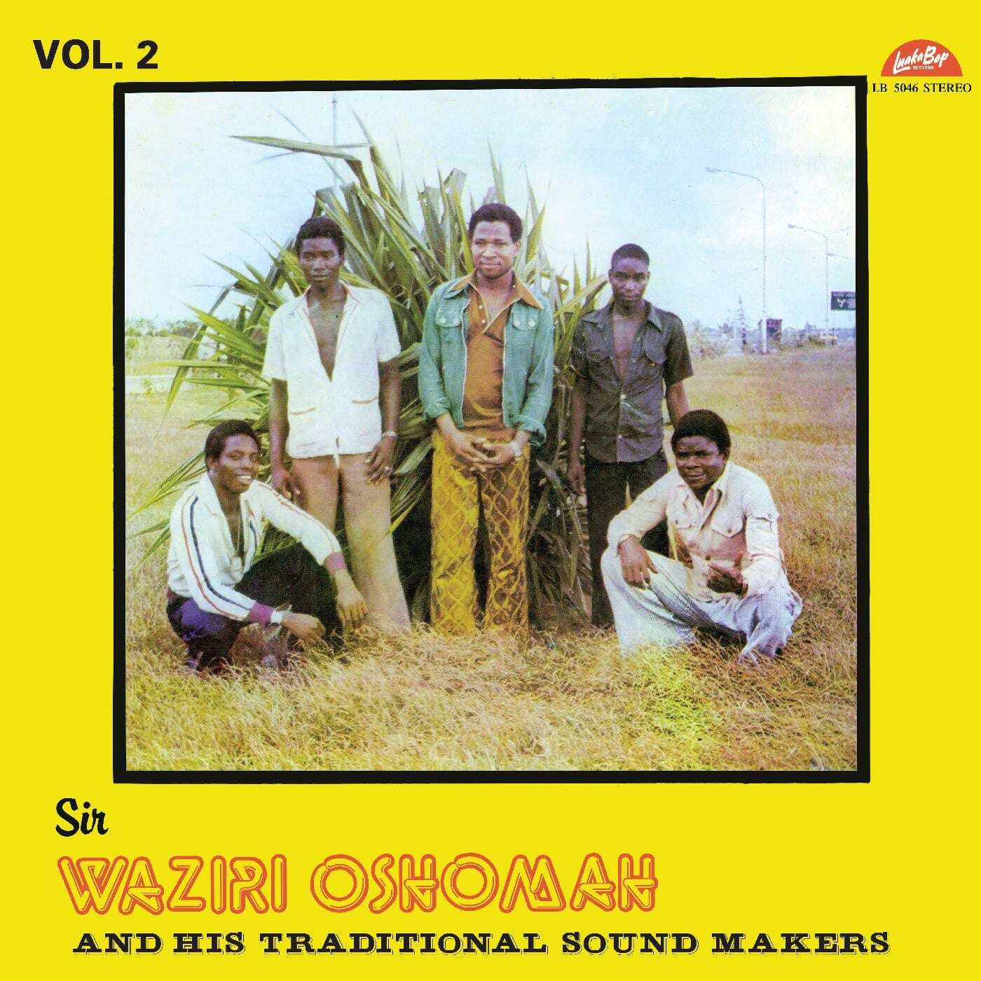 Sir Waziri Oshomah and His Traditional Sound Makers - Volume 2