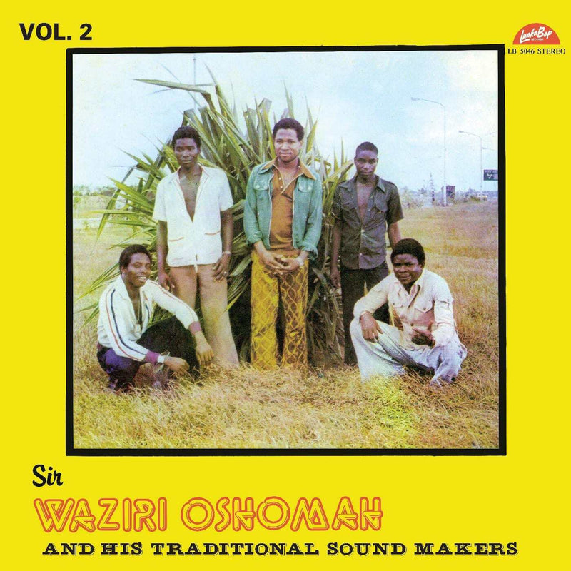 Sir Waziri Oshomah and His Traditional Sound Makers - Volume 2