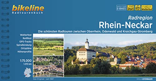 Radregion Rhein-Neckar: Die schönsten Radtouren zwischen Oberrhein, Odenwald und Kraichgau-Stromberg, 1.015 km (Bikeline Radtourenbücher