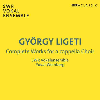 György Ligeti: Complete Works for a Cappella Choir