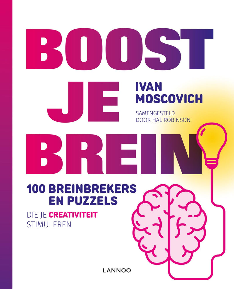Boost je brein: 100 breinbrekers en puzzels die je creativiteit stimuleren