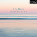 J. S. Bach: Partitas Nos. 1, 5 & 6