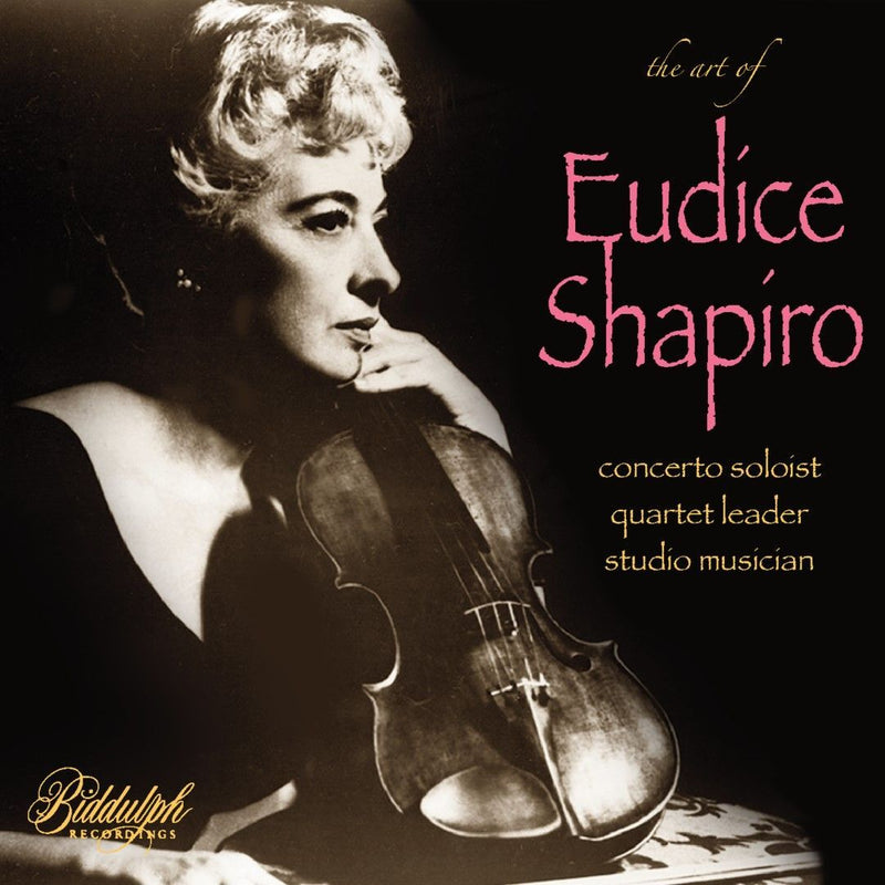 The Art of Eudice Shapiro: Concerto Soloist/Quartet Leader/Studio Musician