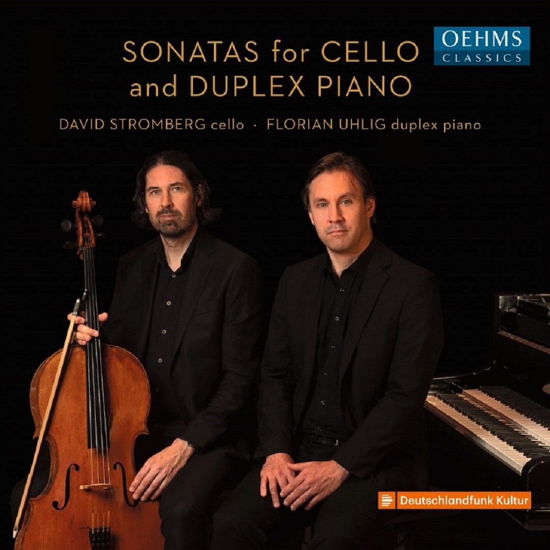 David Stromberg/Florian Uhlig: Sonatas for Cello and Duplex Piano