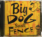 Big Dog Small Fence