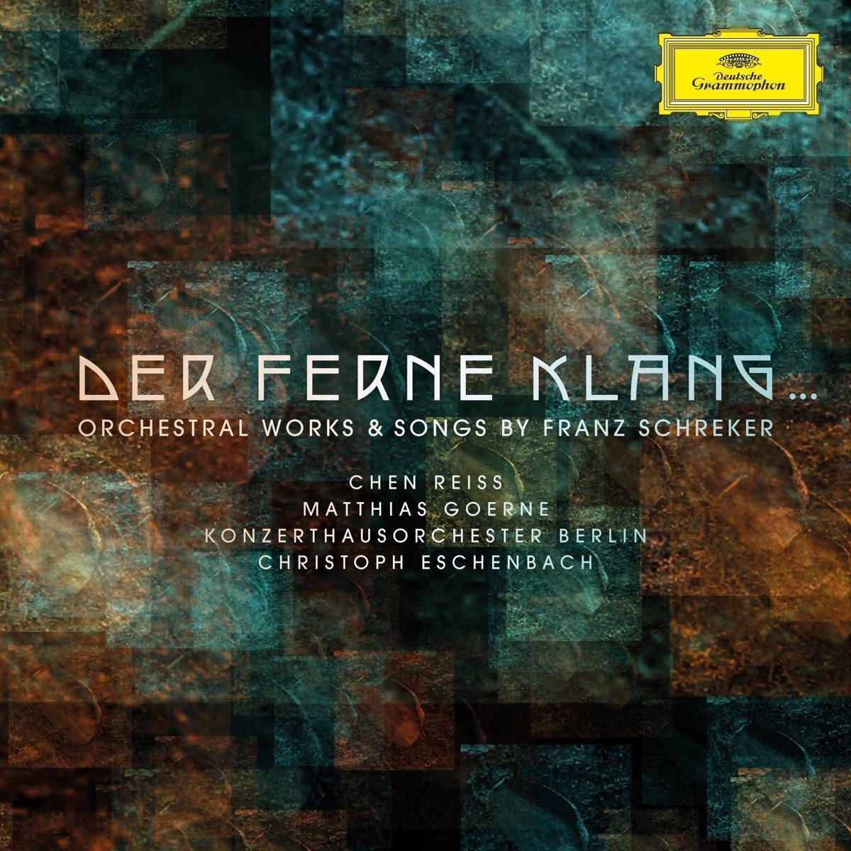 Der Ferne Klang...Orchestral Works & Songs By Franz Schreker