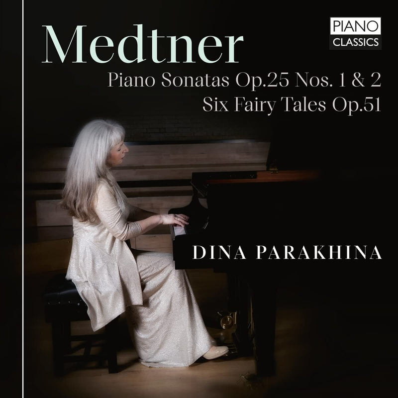 Medtner: Piano Sonatas Op. 25 Nos. 1 & 2/Six Fairy Tales Op. 51