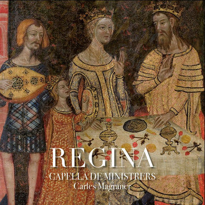 Capella De Ministrers: Regina