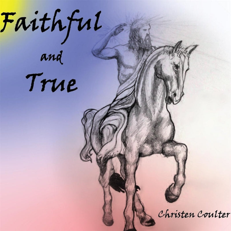 Faithful and True