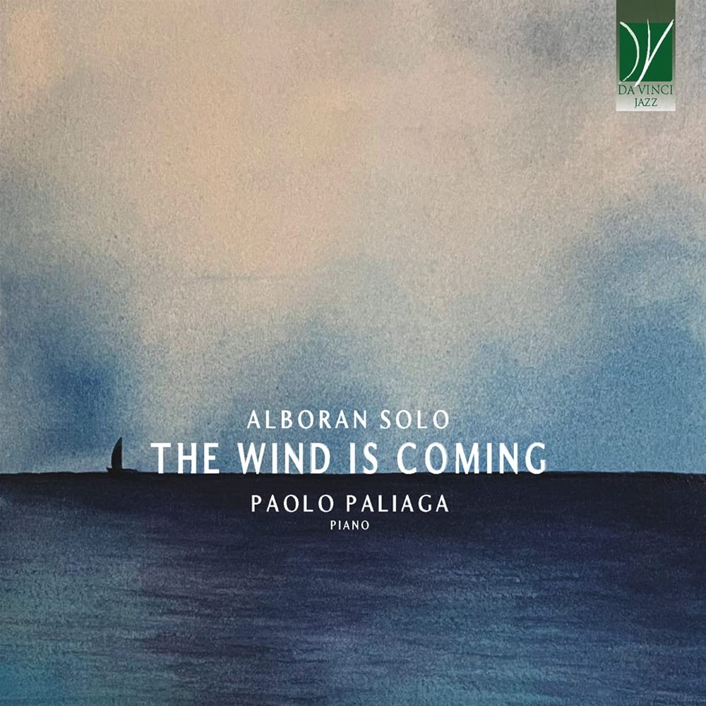 Alboran Solo-The Wind is Coming/Paolo Paliaga