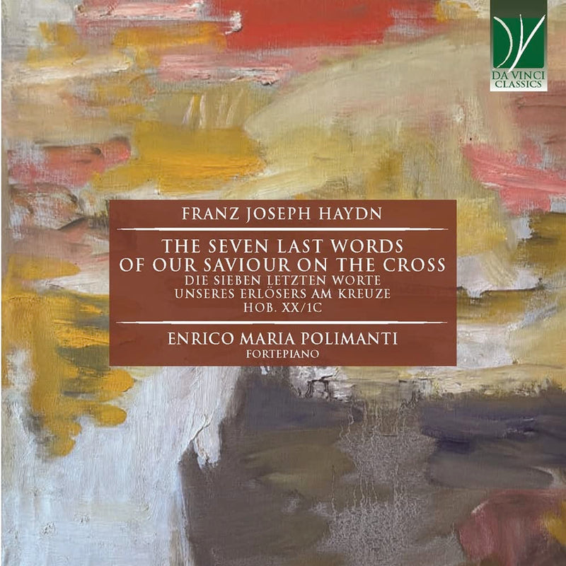 Haydn : Les Sept Dernières Paroles du Christ en Croix