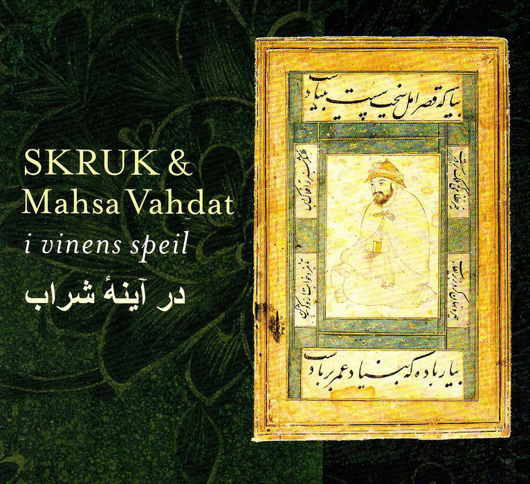 Skruk & Mahsa Vahdat - I Vinens Speil