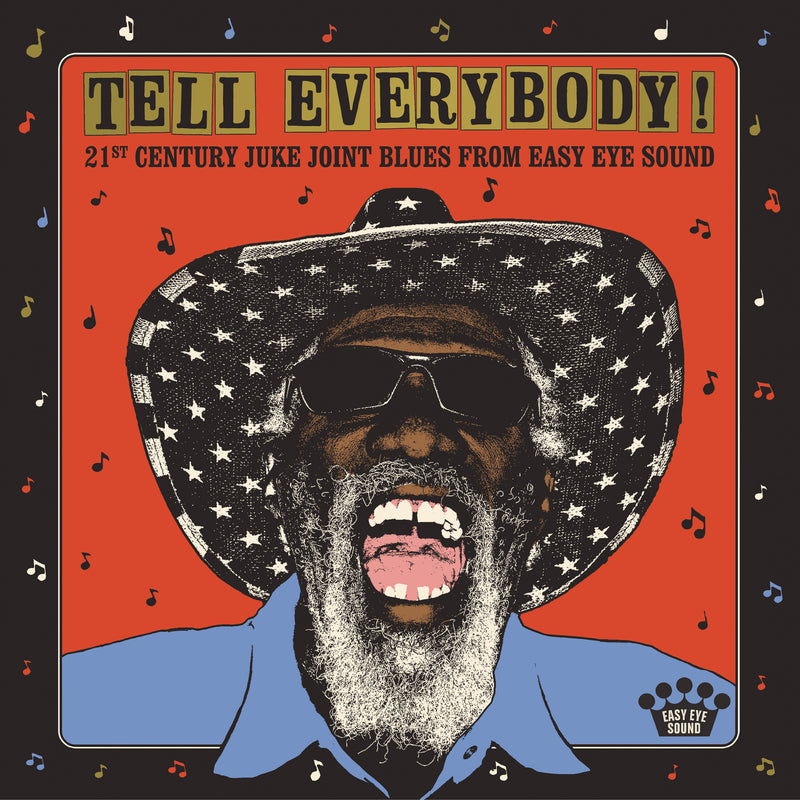 Tell Everybody!: 21st Century Juke Joint Blues from Easy Eye Sound
