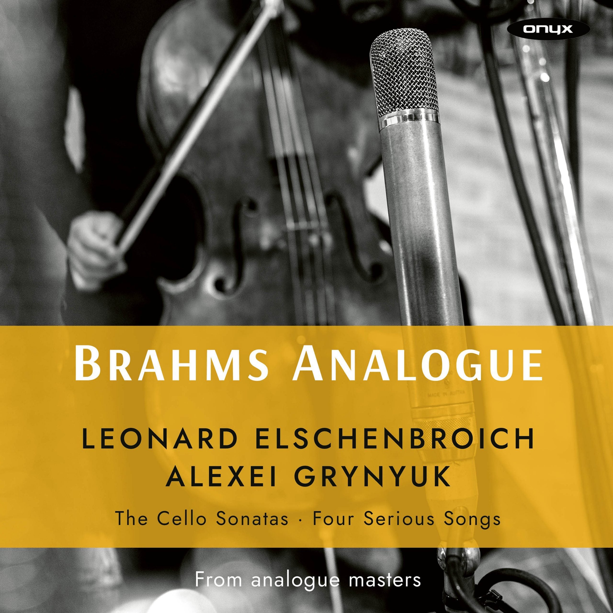 Brahms Analogue: Cello Sonatas/Four Serious Songs