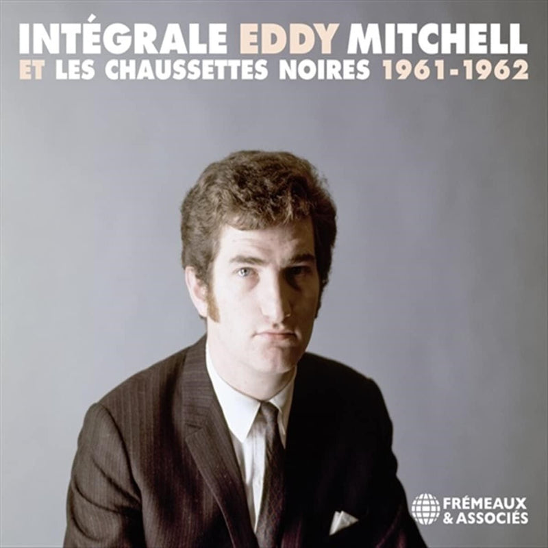 Intégrale: Eddy Mitchell Et Les Chaussettes Noires 1961-1962
