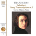 Franz Liszt: Schubert Song Transcriptions - Volume 3