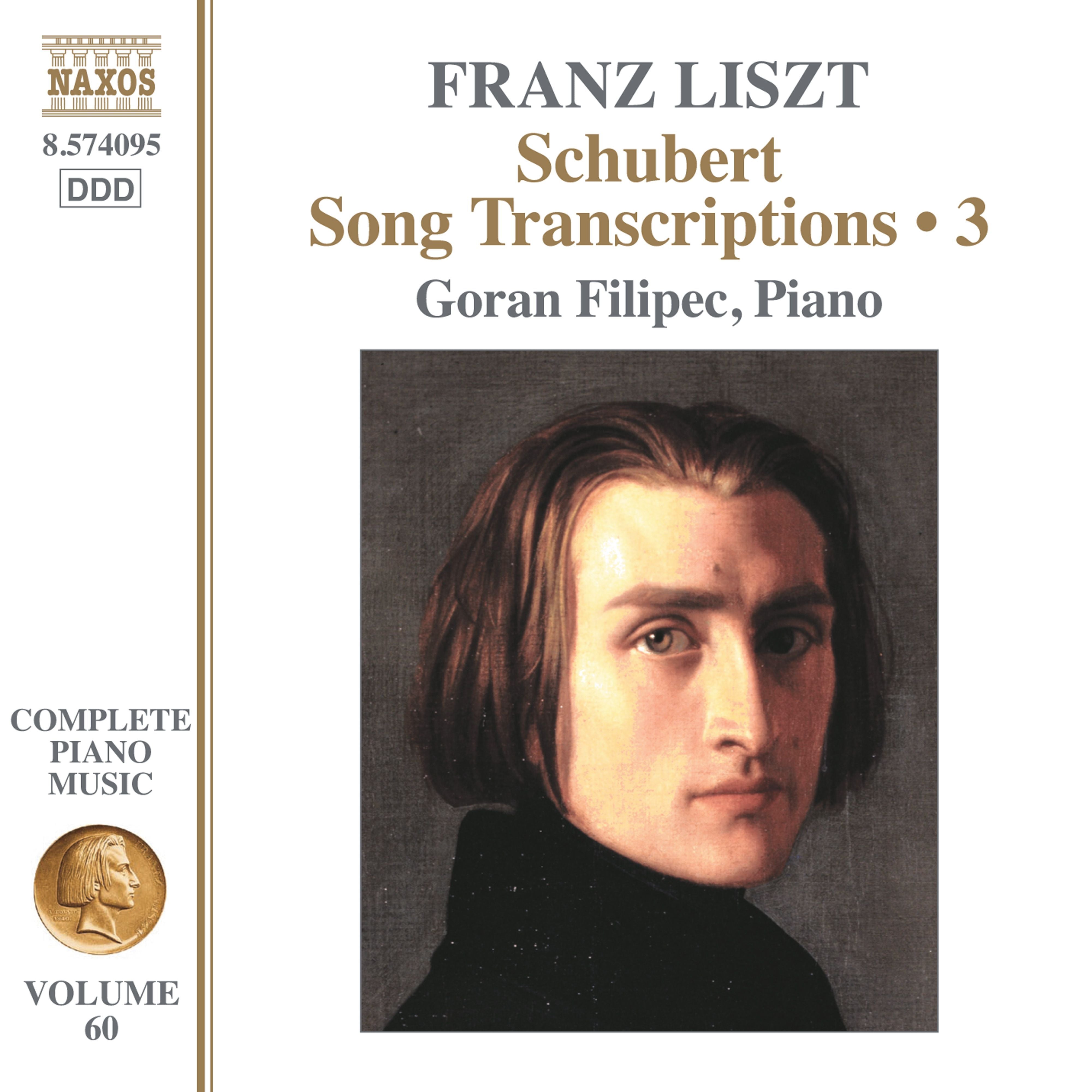 Franz Liszt: Schubert Song Transcriptions - Volume 3