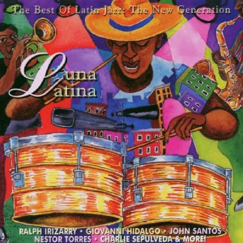 Luna Latina: The Best Of Latin Jazz: The New Generation