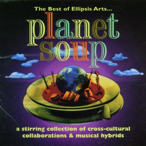 Planet Soup - The Best of Ellipsis Arts (UK Import