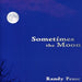 Sometimes the Moon