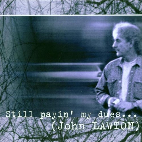 Still Payin' My Dues to the Blues