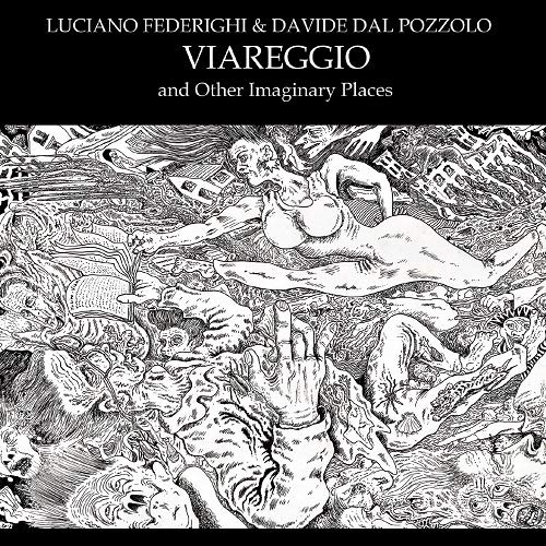 Viareggio & Other Imaginary Places