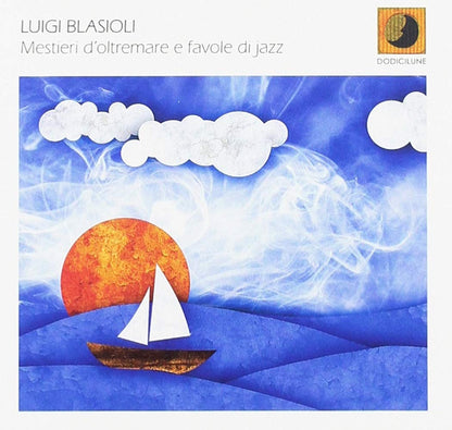 Mestieri D'Oltremare E Favole Di Jazz