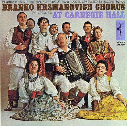 Branko Krsmanovich Chorus - At Crnegie Hall
