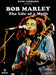 Bob Marley - La Vita Di Un Mito