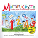 Moltiplicanto. Canti e giochi per imparare le tabelline. Ediz. illustrata. Con QR Code per ascoltare i brani