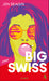 Big Swiss: Roman | Das Buch zur HBO-Serie