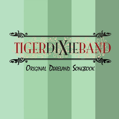 Tiger Dixie Band - Original Dixieland Songbook
