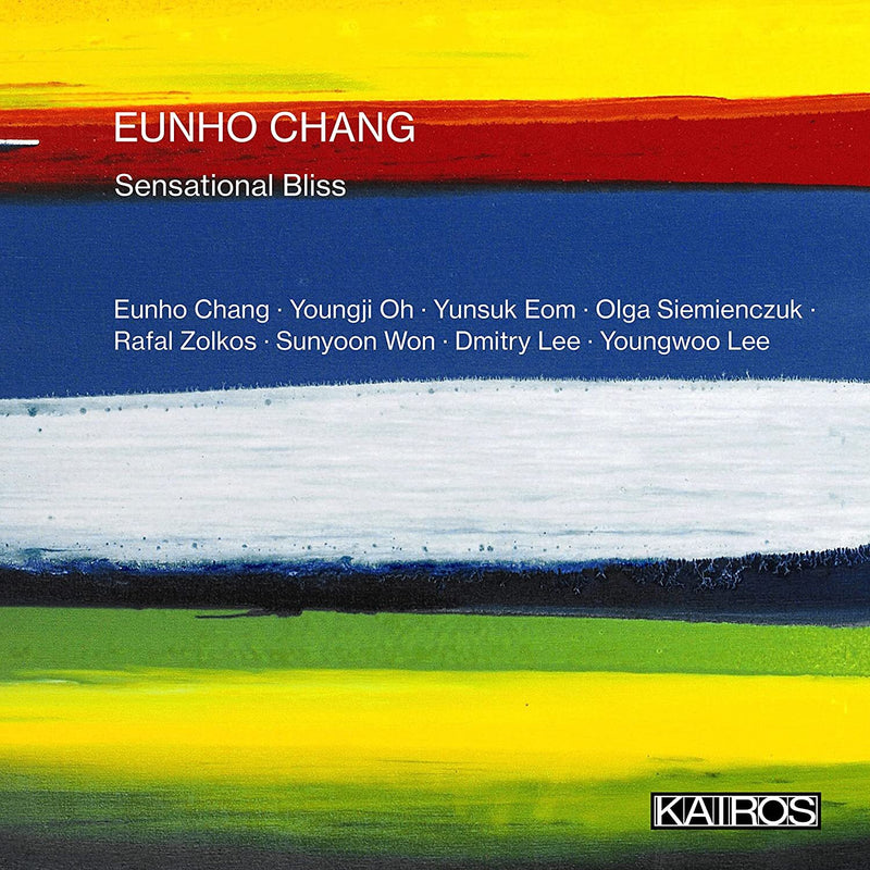 Eunho Chang: Sensational Bliss