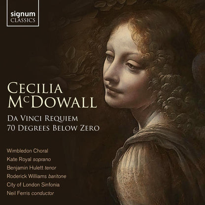 Cecilia McDowall: Da Vinci Requiem/70 Degrees Below Zero