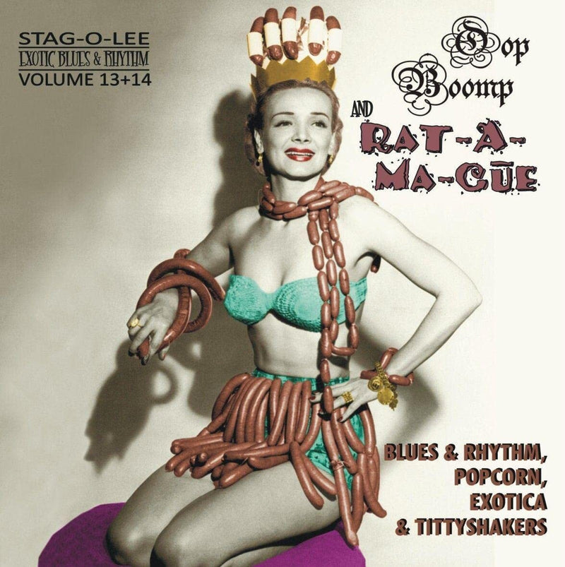 Exotic Blues & Rhythm: Oop Boomp/Rat-a-ma-cue: The Return of Blues & Rhythm, Popcorn, Exotica & Tittyshakers - Volume 13+14