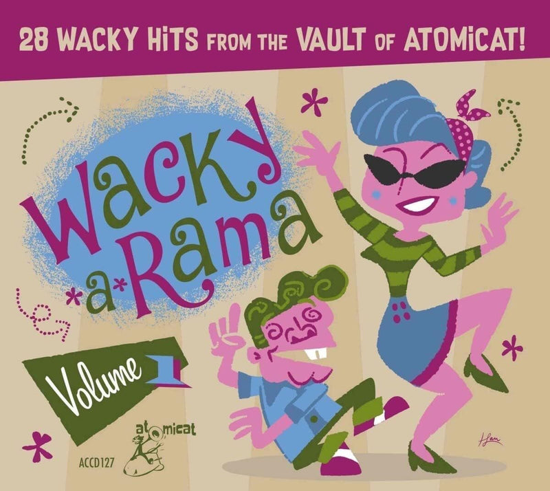 Wacky-a-rama: 28 Wacky Hits from the Vault of Atomicat! - Volume 1