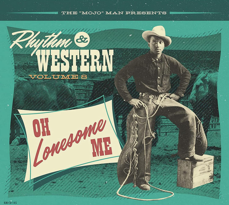 The 'Mojo' Man Presents: Rhythm & Western: Oh Lonesome Me - Volume 8