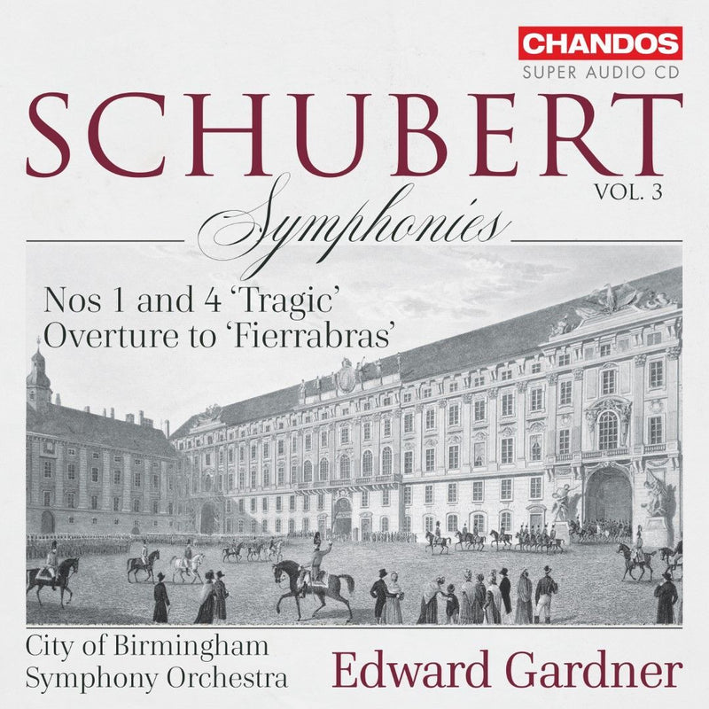 Schubert: Symphonies: Nos. 1 and 4 'Tragic/Overture to 'Fierrabras' - Volume 3