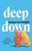 Deep Down
